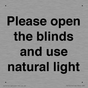 Please open the blinds and use natural light